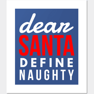 dear santa define naughty Posters and Art